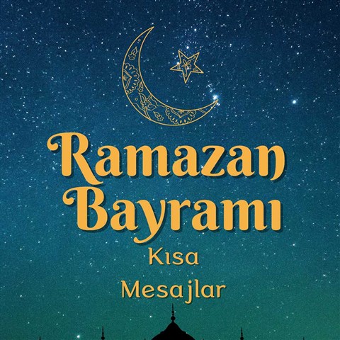 Ramazan Bayramı Mesajları