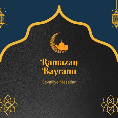 Sevgiliye Ramazan Bayramı Mesajları